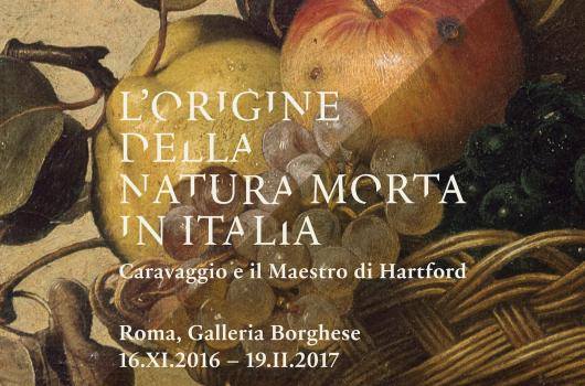 THE ORIGINS OF STILL LIFE IN ITALY Caravaggio and the Master of Hartford